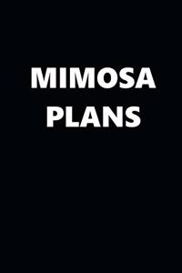 2020 Weekly Planner Funny Humorous Mimosa Plans 134 Pages