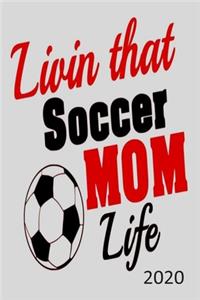 Livin That Soccer Mom Life - 2020