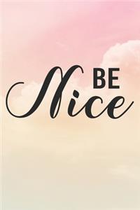 Be Nice