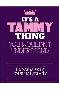 It's A Tammy Thing You Wouldn't Understand Large (8.5x11) Journal/Diary