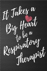 It Takes a Big Heart to be an Respiratory Therapist
