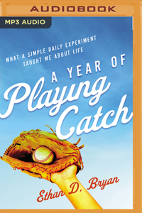 A Year of Playing Catch