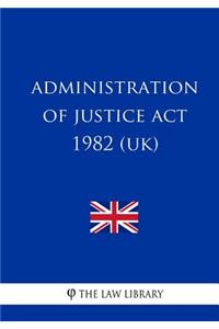 Administration of Justice Act 1982