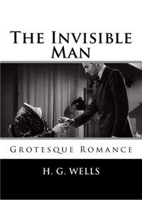 The Invisible Man: Grotesque Romance