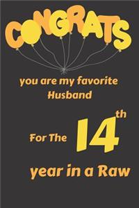 Congrats You Are My Favorite Husband for the 14th Year in a Raw