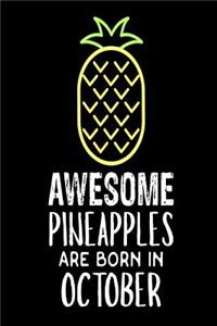Awesome Pineapples Are Born In October