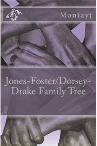 Jones-Foster/Dorsey-Drake Family Tree