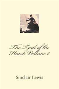 The Trail of the Hawk Volume 2