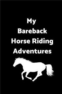 My Bareback Horse Riding Adventures