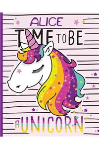 Alice Time to Be a Unicorn.