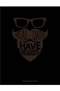 Real Dads Have Beards