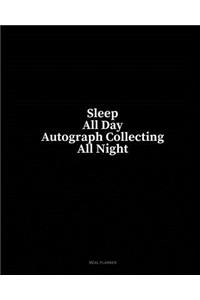 Sleep All Day Autograph Collecting All Night: Meal Planner