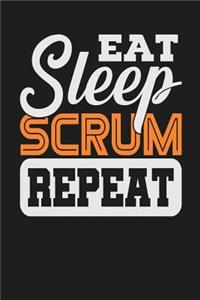 Eat Sleep Scrum Repeat
