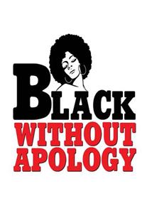Black Without Apology