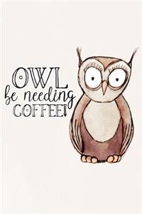 Owl be Needing Coffee