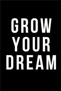 Grow Your Dream