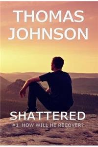 Shattered