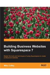 Building Business Websites with Squarespace 7