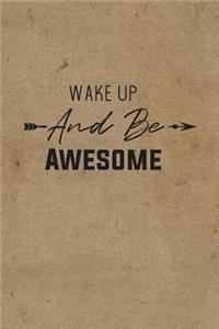 Wake Up and Be Awesome