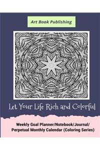 Let Your Life Rich and Colorful