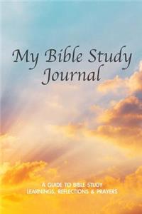 My Bible Study Journal. a Guide to Bible Study. Learnings, Reflections & Prayers.