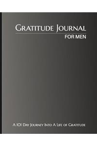 Gratitude Journal for Men - A 101 Day Journey Into a Life of Gratitude