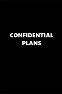 2019 Daily Planner Funny Saying Confidential Plans Black White 384 Pages