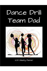 Dance Drill Team Dad 2019 Weekly Planner