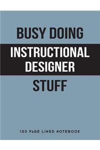 Busy Doing Instructional Designer Stuff