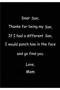 Dear Son Thanks for Being My Son