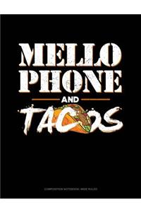 Mellophone and Tacos