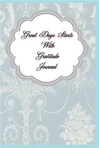 Great Days Begin with Gratitude Journal Notebook Blue Flower