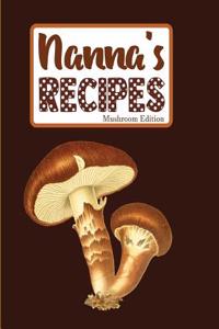 Nanna's Recipes Mushroom Edition
