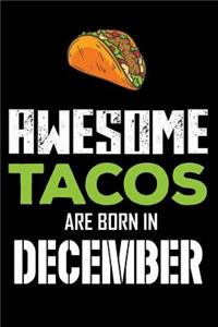 Awesome Tacos Are Born in December