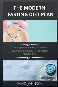The Modern Fasting Diet Plan