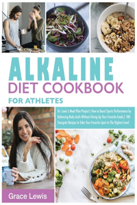 Alkaline Diet Cookbook for Athletes