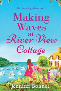 Making Waves at River View Cottage
