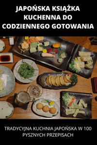 JapoŃska KsiĄŻka Kuchenna Do Codziennego Gotowania