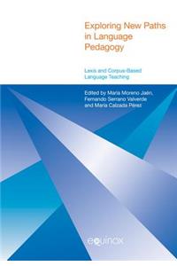 Exploring New Paths in Language Pedagogy