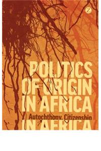 Politics of Origin in Africa