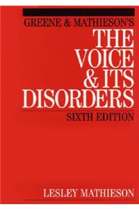 Greene and Mathieson's the Voice and Its Disorders