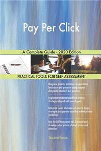 Pay Per Click A Complete Guide - 2020 Edition