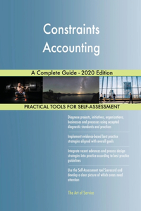 Constraints Accounting A Complete Guide - 2020 Edition
