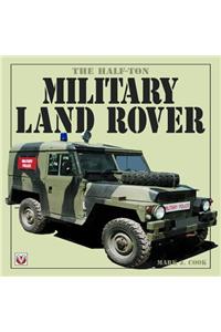 The Half-Ton Military Land Rover