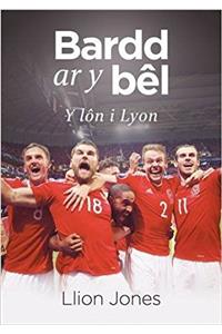 Bardd ar y Bel - Y Lon i Lyon