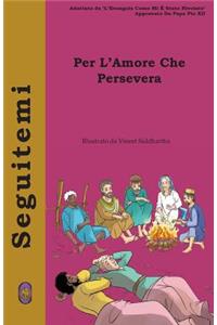 Per l'Amore che Persevera