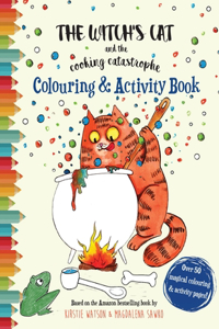 Witch's Cat and The Cooking Catastrophe Colouring & Activity Book