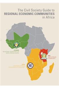 Civil Society Guide to Regional Economic Communities in Africa