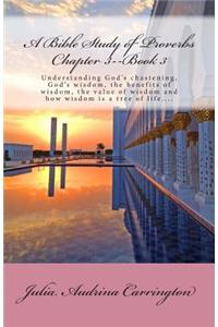 A Bible Study of Proverbs Chapter 3--Book 3