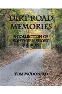 Dirt Road Memories - A Collection of Southern Short Stories